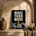 Make Your Move — Motivational Chess Framed Wall Art | GH-F029